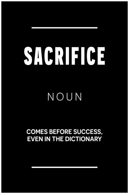 Sacrifice | Black Motivational Typography Poster