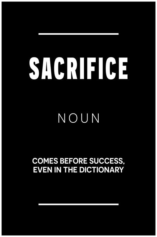 Sacrifice | Black Motivational Typography Poster