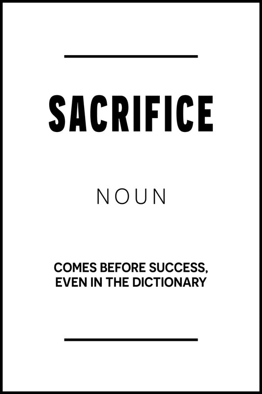 Sacrifice | White Motivational Typography Poster