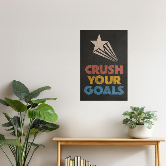 Crush Your Goals | Motivational Fitness Wall Print Poster