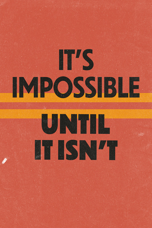 It’s Impossible Until It Isn’t | Motivational Fitness Wall Decor Poster
