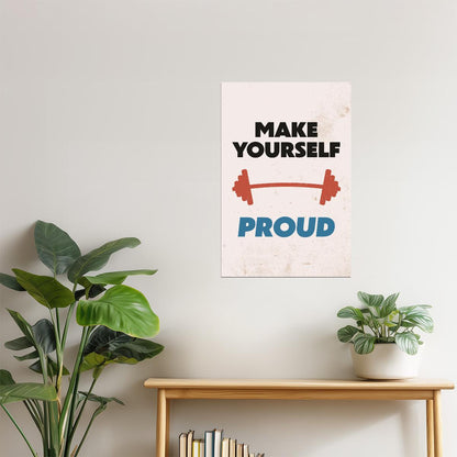 Make Yourself Proud | Motivational Fitness Wall Decor Poster