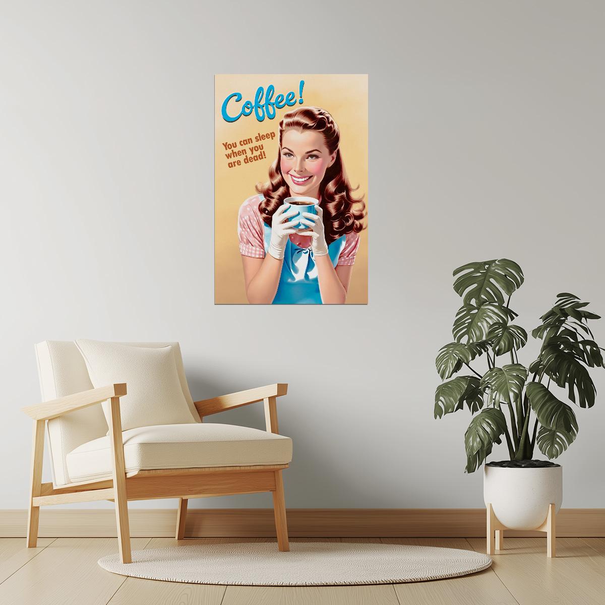 Coffee | You Can Sleep When You’re Dead Funny Retro Wall Art Poster