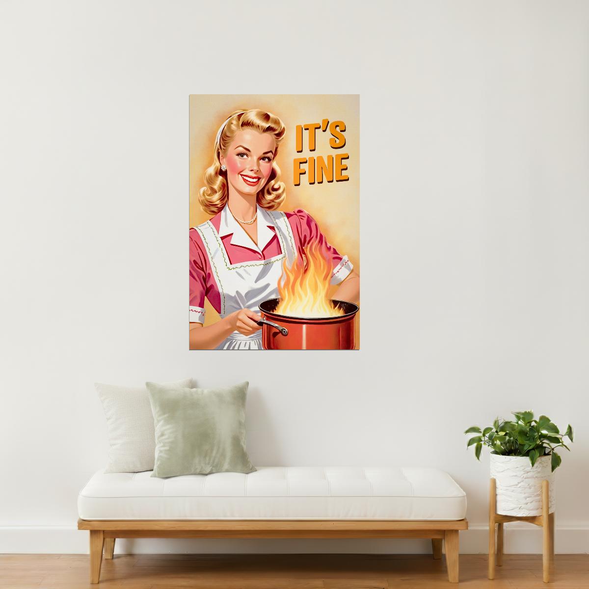 It’s Fine | Funny Retro Housewife Kitchen Wall Art Poster