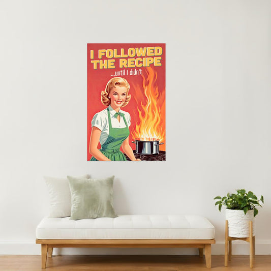 I Followed the Recipe Until I Didn’t | Funny Vintage Kitchen Wall Print Poster