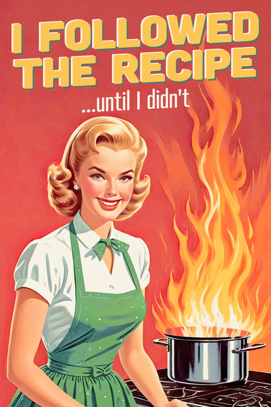 I Followed the Recipe Until I Didn’t | Funny Vintage Kitchen Wall Print Poster