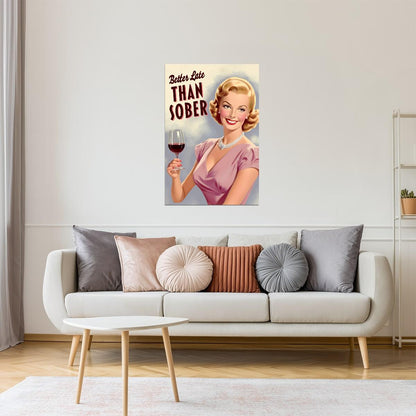Better Late Than Sober | Happy Hour Cocktail Bar Wall Art Poster