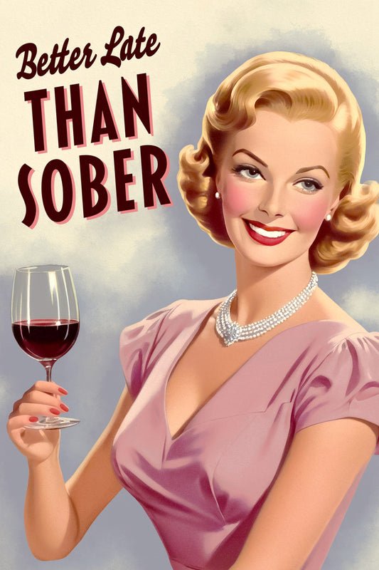 Better Late Than Sober | Happy Hour Cocktail Bar Wall Art Poster