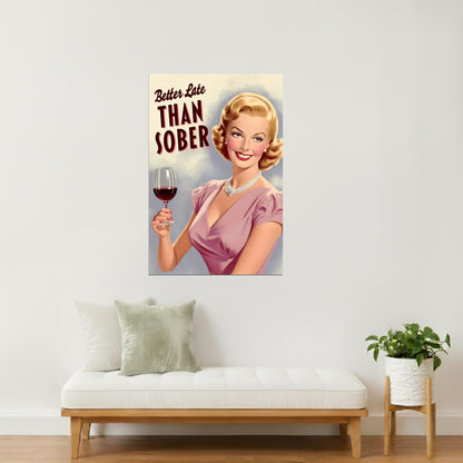 Better Late Than Sober | Happy Hour Cocktail Bar Wall Art Poster