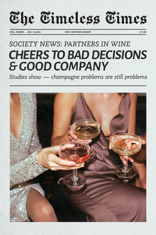 Cheers to Bad Decisions | Friendship Newspaper Print Poster