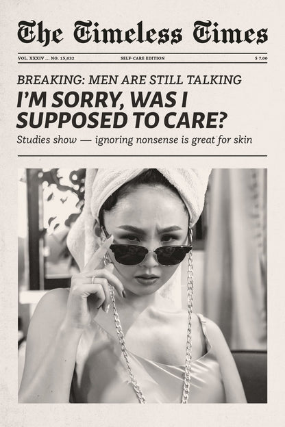 I’m Sorry, Was I Supposed to Care? | Newspaper Quote Print Poster