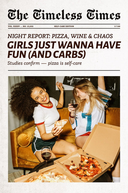 Girls Just Wanna Have Fun | Friendship Newspaper Wall Art Poster