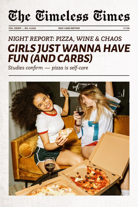 Girls Just Wanna Have Fun | Friendship Newspaper Wall Art Poster