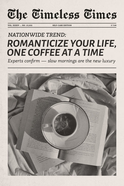 Romanticize Your Life | Coffee Newspaper Print Poster