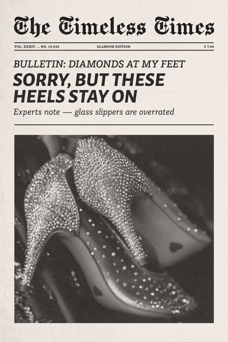 Sorry, But These Heels Stay On | Fashion Newspaper Wall Art Poster