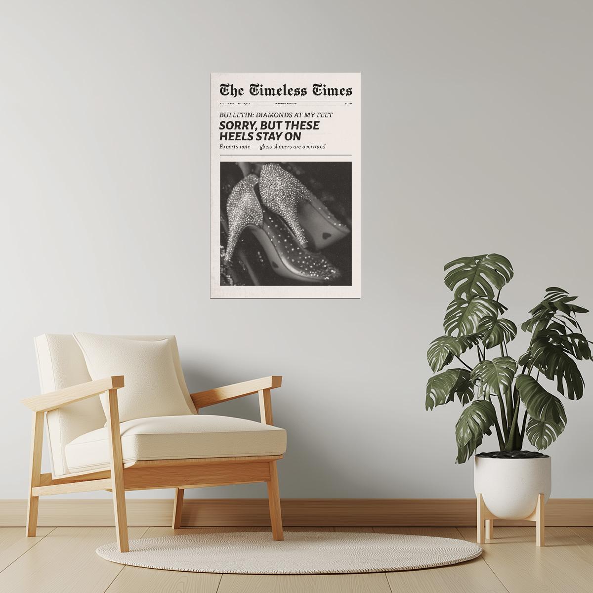 Sorry, But These Heels Stay On | Fashion Newspaper Wall Art Poster