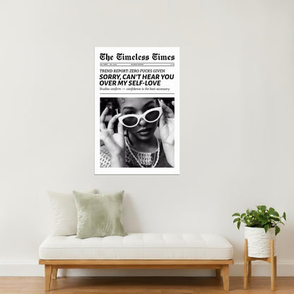 Sorry, Can’t Hear You Over My Self Love | Girly Newspaper Print Poster