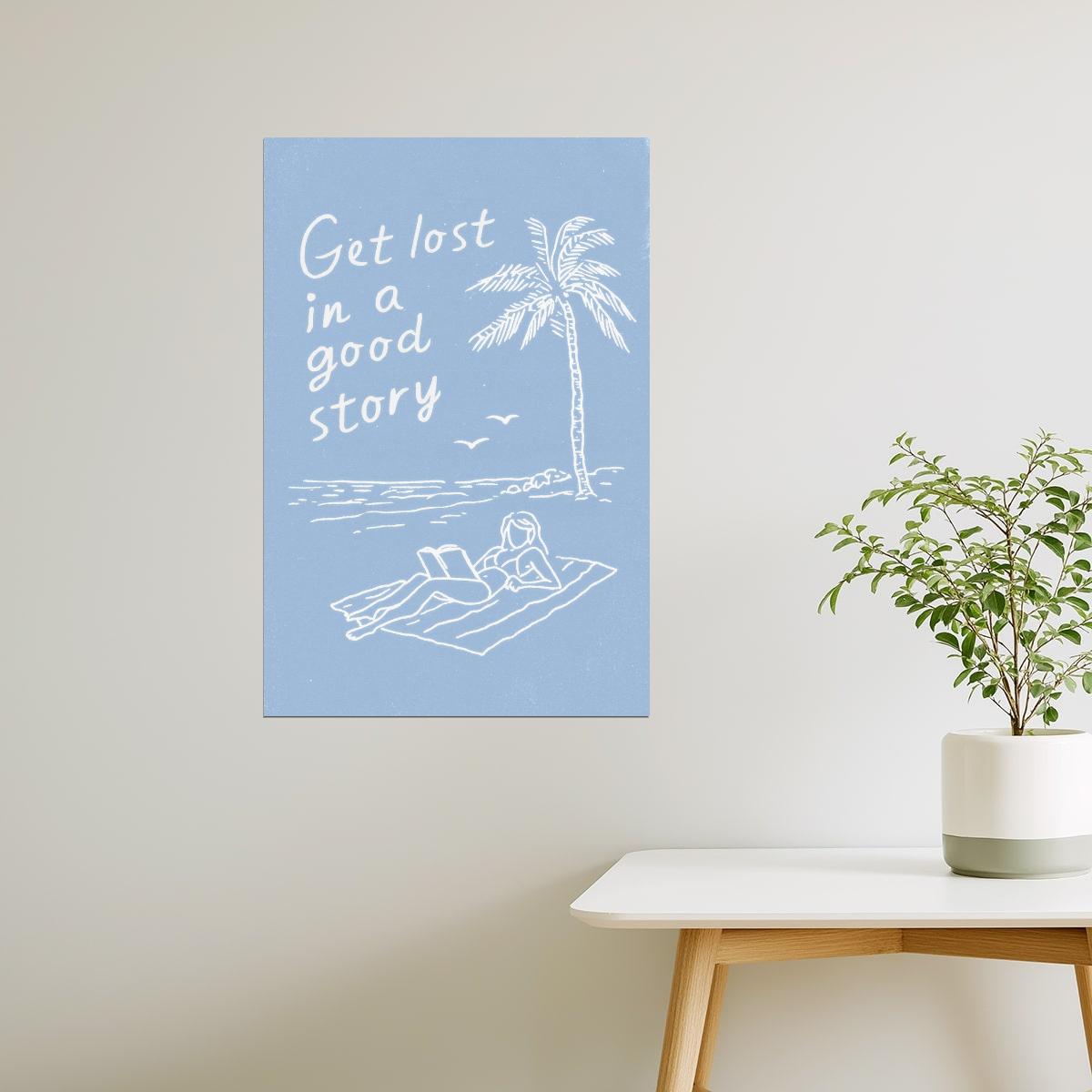 Get Lost in a Good Story | Coastal Granddaughter Aesthetic Poster