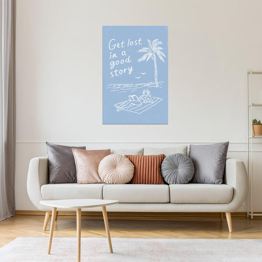 Get Lost in a Good Story | Coastal Granddaughter Aesthetic Poster