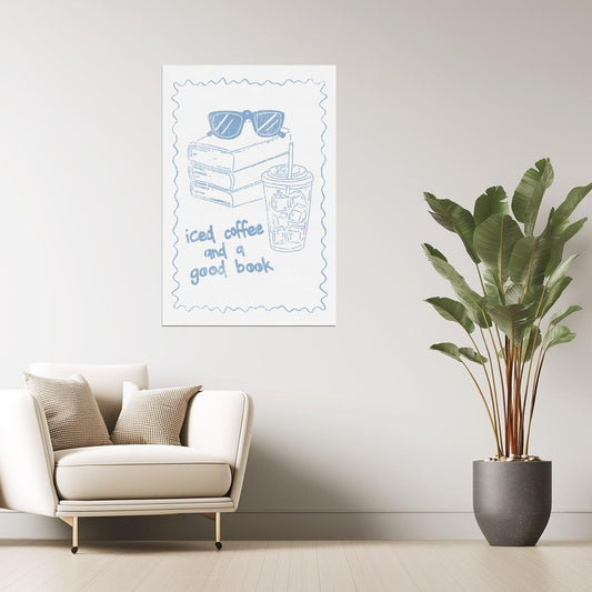 Iced Coffee and a Good Book | Coastal Granddaughter Bookish Aesthetic Poster