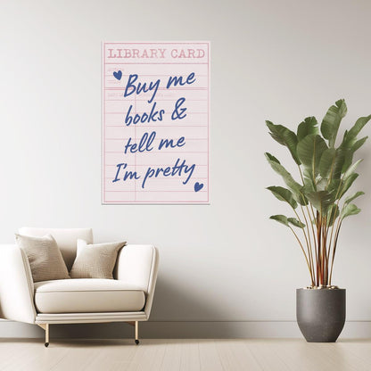Buy Me Books and Tell Me I’m Pretty | Bookish Aesthetic Poster