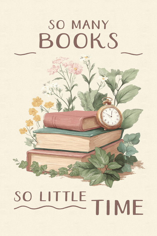 So Many Books So Little Time with Flowers | Bookish Floral Aesthetic Poster