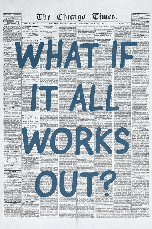 What If It All Works Out | Trendy Newspaper Poster