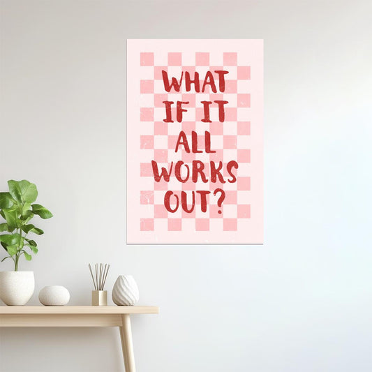 What If It All Works Out | Pink Preppy Checkered Poster