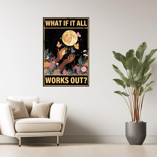 What If It All Works Out | Boho Celestial Poster