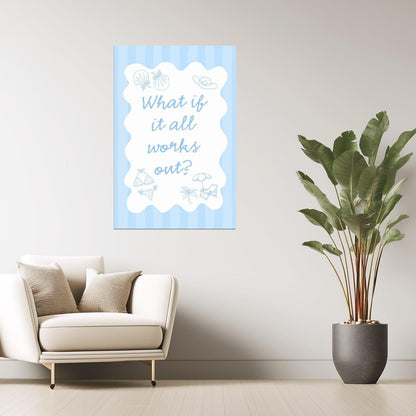 What If It All Works Out | Coastal Granddaughter Seashell Poster