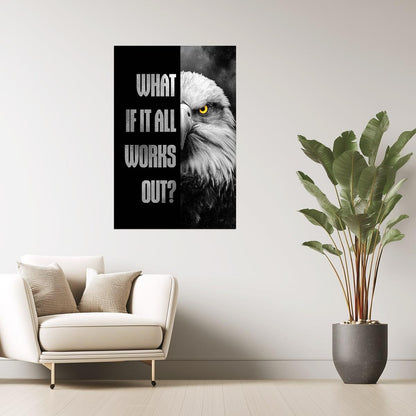 What If It All Works Out | Black and White Bald Eagle Poster