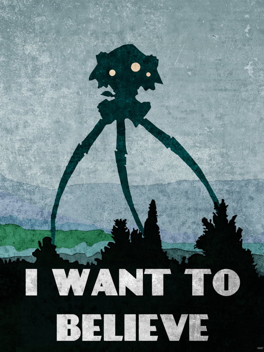 "I Want To Believe" Martian Tripod | War of the Worlds Parody | Sci-Fi Movie Poster